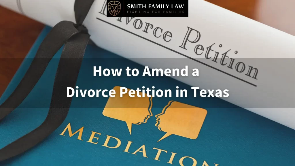 How To Amend A Divorce Petition In Texas Legal Insights