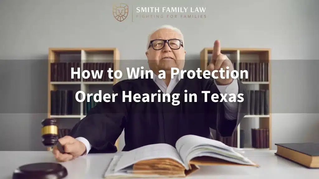 How to Win a Protection Order Hearing in Texas, texas judge making a ruling regarding a protection order for a family law case