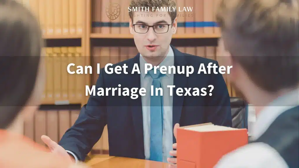 Can I Get A Prenup After Marriage In Texas