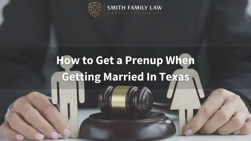 How to Get a Prenup When Getting Married In Texas