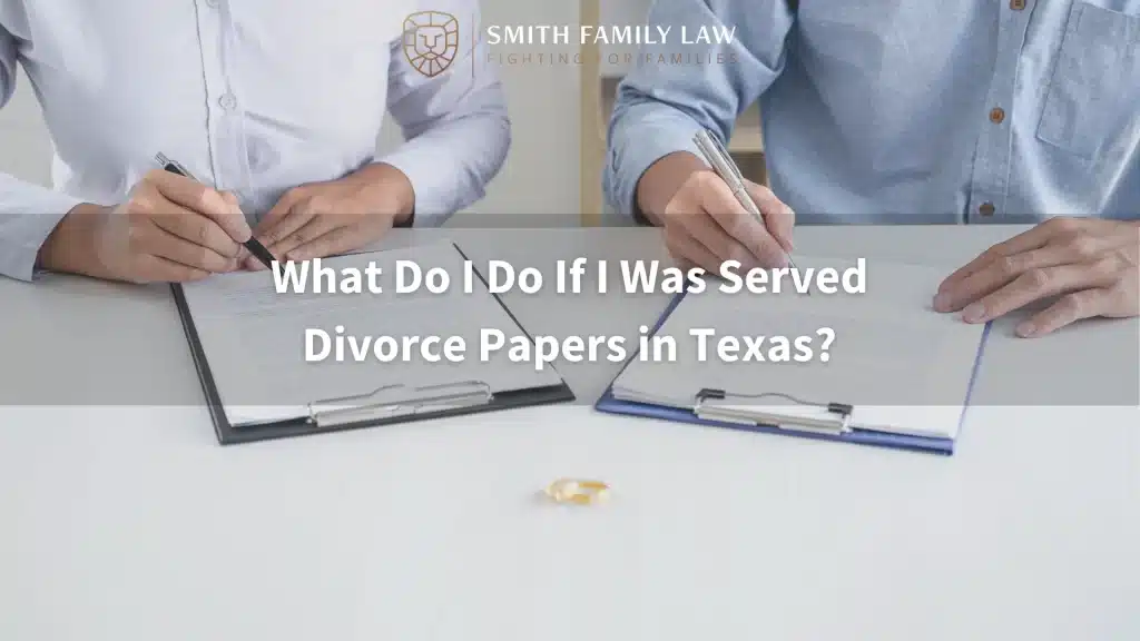 What Do I Do If I Was Served Divorce Papers In Texas 