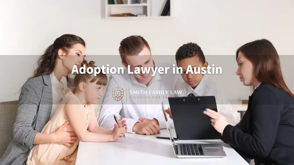 Adoption Lawyer in Austin