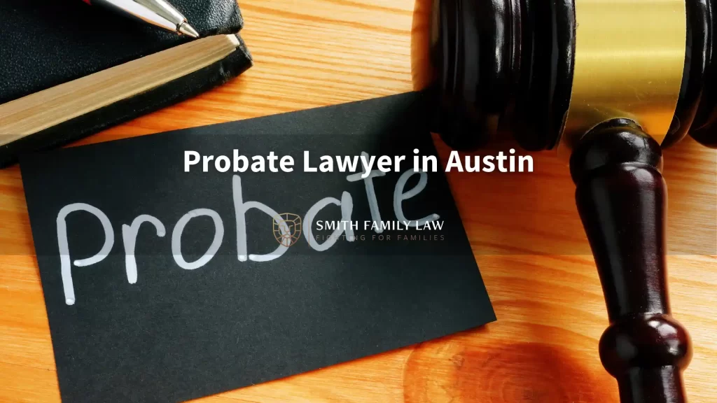 Probate Lawyer in Austin