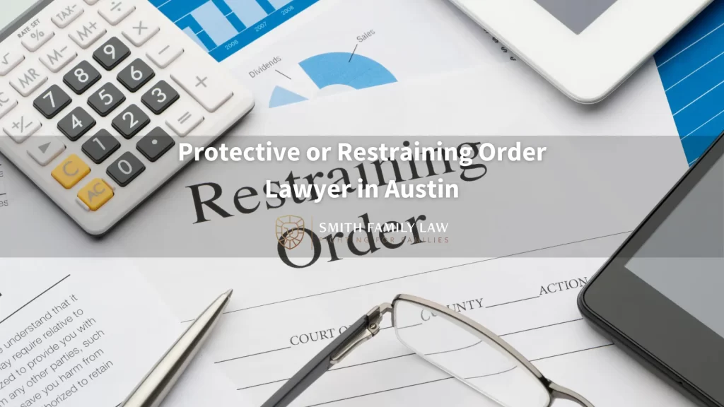 Protective or Restraining Order Lawyer in Austin