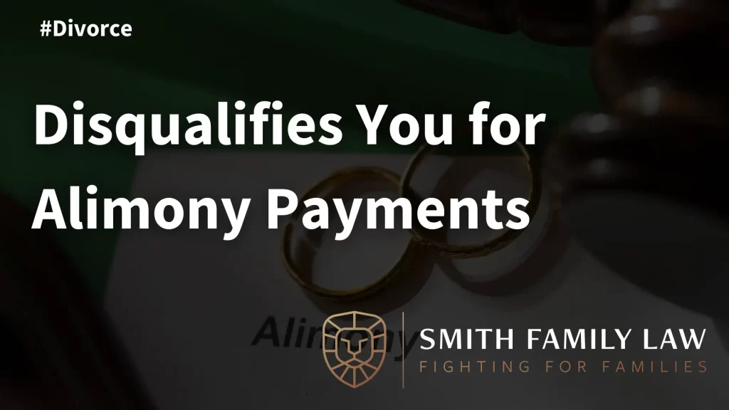 Disqualifies You for Alimony Payments