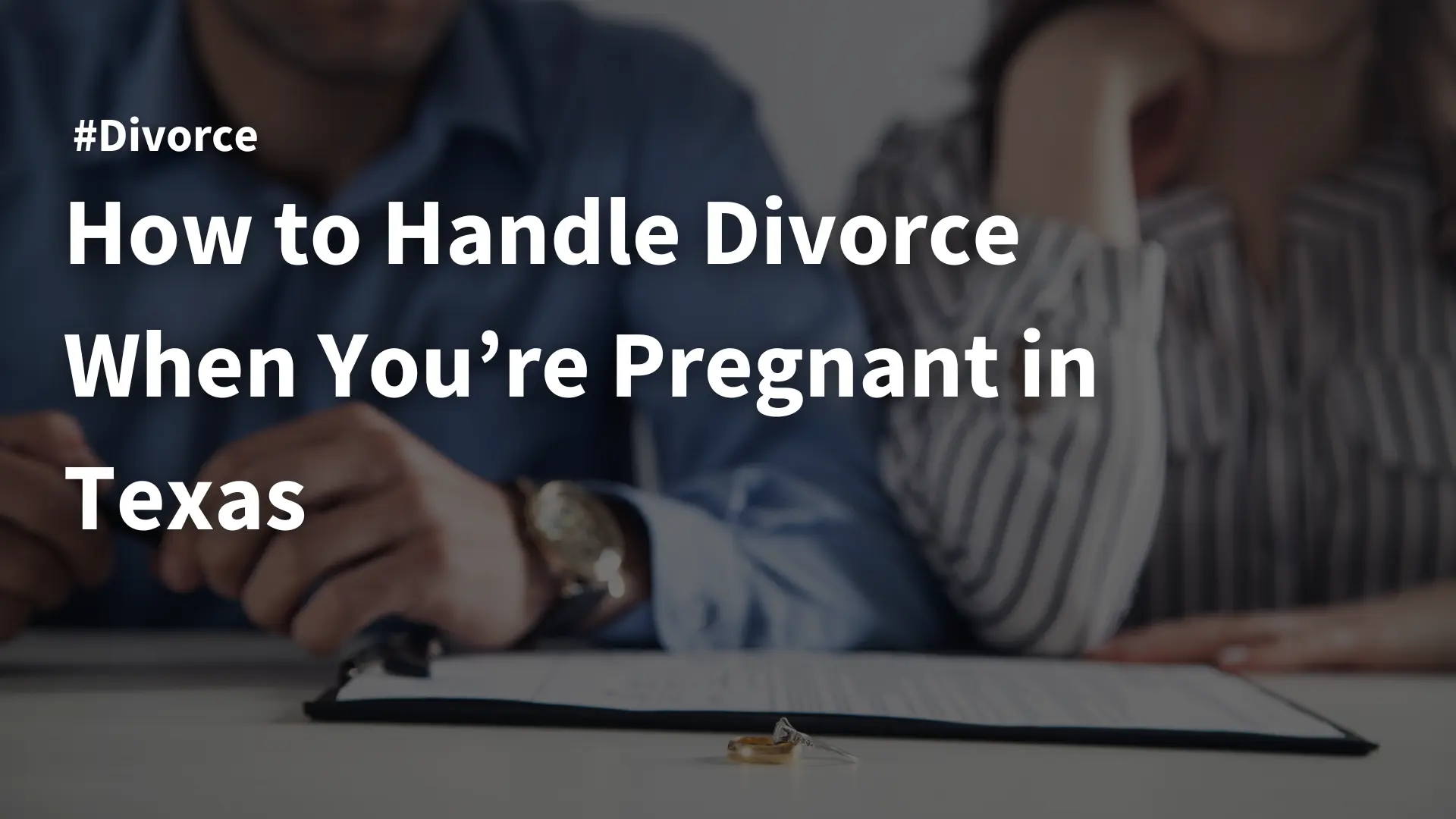 How to Handle Divorce When You’re Pregnant in Texas Image