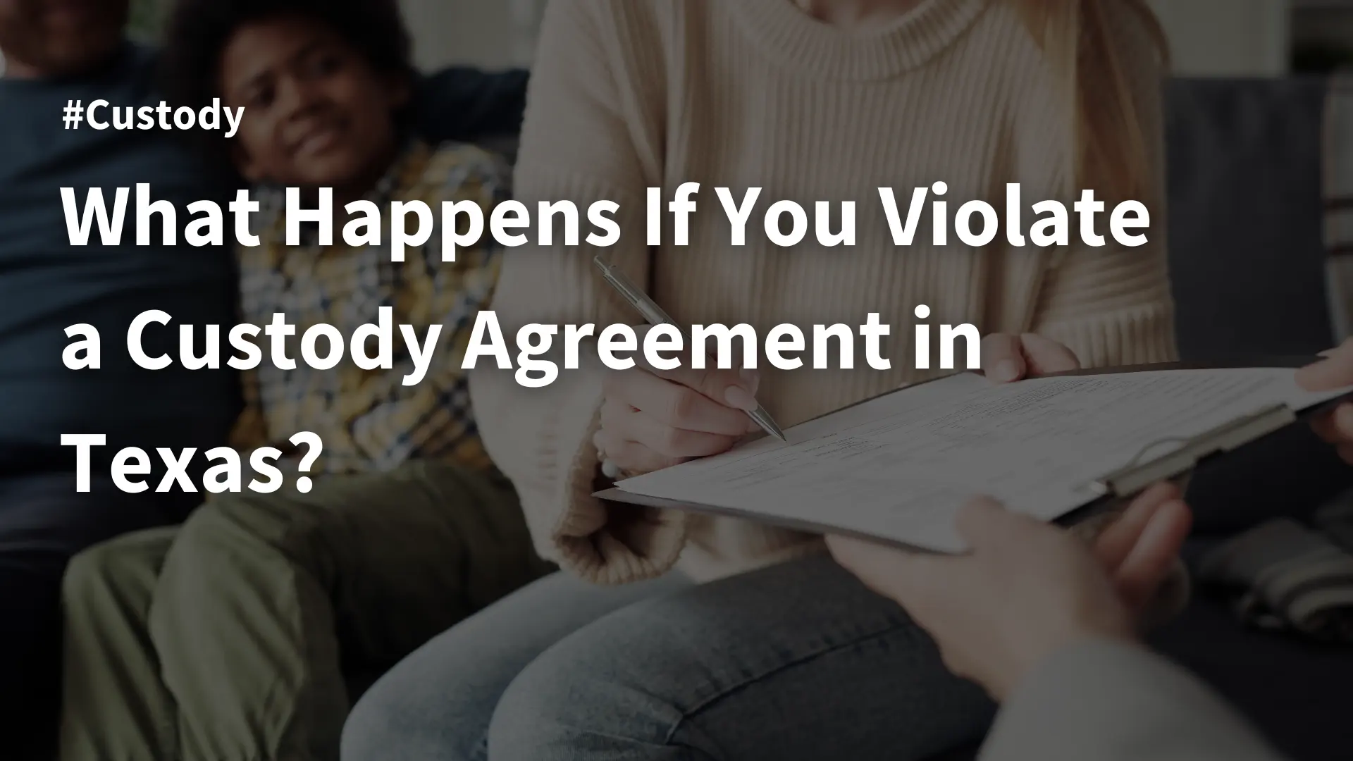 What Happens If You Violate a Custody Agreement in Texas_ Image