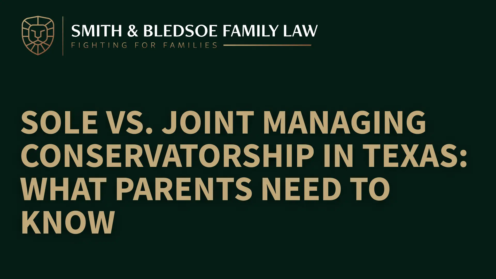 Sole vs. Joint Managing Conservatorship in Texas_ What Parents Need to Know